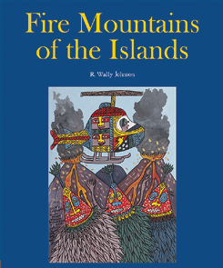 The cover of Fire Mountains of the Islands, showing a stylised illustration of a helicopter flying above erupting volcanoes.